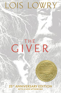 Cover Image for The Giver 25th Anniversary Edition: A Newbery Award Winner -- Lois Lowry, Hardcover