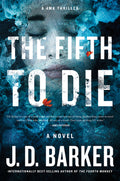 Cover Image for The Fifth to Die -- J. D. Barker, Paperback