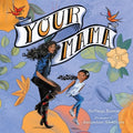 Cover Image for Your Mama -- Nonieqa Ramos, Hardcover