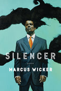 Cover Image for Silencer -- Marcus Wicker, Paperback
