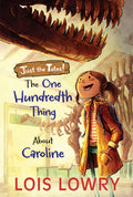 Cover Image for The One Hundredth Thing about Caroline -- Lois Lowry, Paperback