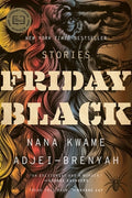 Cover Image for Friday Black -- Nana Kwame Adjei-Brenyah, Paperback