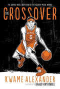 Cover Image for The Crossover Graphic Novel: A Graphic Novel -- Kwame Alexander, Hardcover