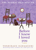 Cover Image for Before I Knew I Loved You -- Toshikazu Kawaguchi, Hardcover
