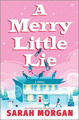 Cover Image for A Merry Little Lie: A Heartwarming Christmas Holiday Romance -- Sarah Morgan, Hardcover