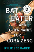 Cover Image for Bat Eater and Other Names for Cora Zeng -- Kylie Lee Baker, Paperback