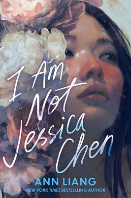 Cover Image for I Am Not Jessica Chen -- Ann Liang, Paperback