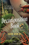 Cover Image for Decomposition Book -- Sara Van Os, Hardcover