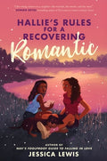 Cover Image for Hallie's Rules for a Recovering Romantic -- Jessica Lewis, Hardcover