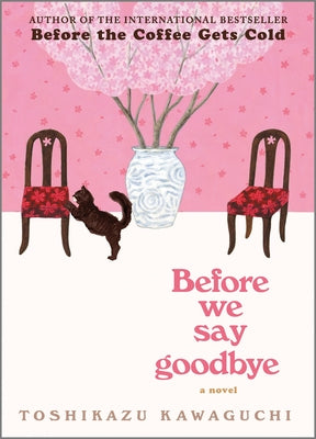 Cover Image for Before We Say Goodbye -- Toshikazu Kawaguchi, Hardcover