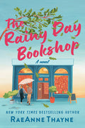 Cover Image for The Rainy Day Bookshop: A Contemporary Small-Town Story of Family, Community and Books -- Raeanne Thayne, Paperback