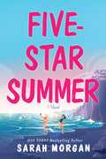 Cover Image for Five-Star Summer: A Feel-Good Women's Fiction Story of Friendship, Romance, and Second Chances -- Sarah Morgan, Paperback