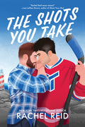 Cover Image for The Shots You Take -- Rachel Reid, Paperback