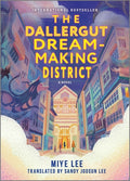 Cover Image for The Dallergut Dream-Making District -- Miye Lee, Hardcover