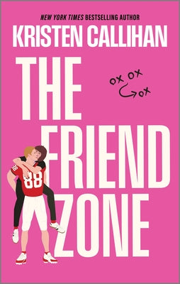 Cover Image for The Friend Zone -- Kristen Callihan, Paperback