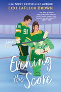 Cover Image for Evening the Score: A Fun and Flirty Romance for Fans of Heated Rivalry -- Lexi LaFleur Brown, Paperback