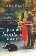 Cover Image for Just a Heartbeat Away -- Cara Bastone, Mass Market Paperback