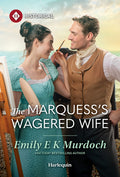Cover Image for The Marquess's Wagered Wife -- Emily E. K. Murdoch, Mass Market Paperback