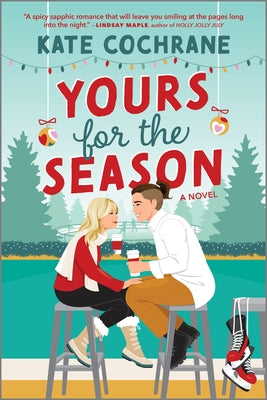 Cover Image for Yours for the Season: A Spicy Sapphic Holiday Romance -- Kate Cochrane, Paperback
