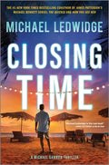 Cover Image for Closing Time: A Thriller -- Michael Ledwidge, Hardcover