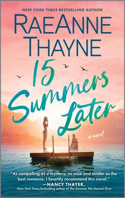Cover Image for 15 Summers Later: A Feel-Good Beach Read -- Raeanne Thayne, Mass Market Paperback