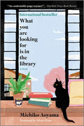 Cover Image for What You Are Looking for Is in the Library -- Michiko Aoyama, Paperback