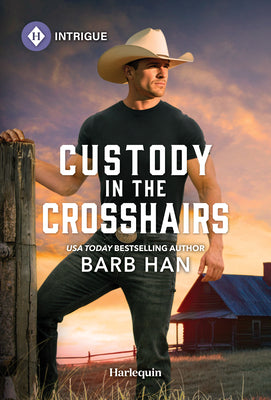 Cover Image for Custody in the Crosshairs -- Barb Han, Mass Market Paperback