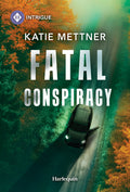 Cover Image for Fatal Conspiracy -- Katie Mettner, Mass Market Paperback