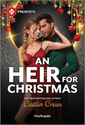 Cover Image for An Heir for Christmas -- Caitlin Crews, Mass Market Paperback