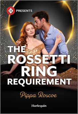 Cover Image for The Rossetti Ring Requirement -- Pippa Roscoe, Mass Market Paperback
