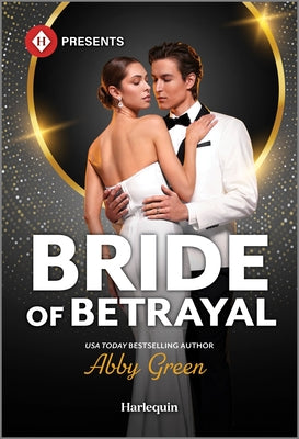 Cover Image for Bride of Betrayal -- Abby Green, Mass Market Paperback