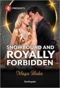 Cover Image for Snowbound and Royally Forbidden -- Maya Blake, Mass Market Paperback