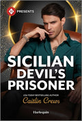 Cover Image for Sicilian Devil's Prisoner -- Caitlin Crews, Mass Market Paperback