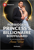 Cover Image for Forbidden Princess's Billionaire Bodyguard -- Annie West, Mass Market Paperback