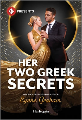 Cover Image for Her Two Greek Secrets -- Lynne Graham, Mass Market Paperback