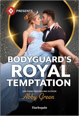 Cover Image for Bodyguard's Royal Temptation -- Abby Green, Mass Market Paperback