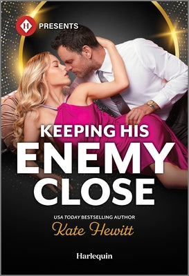 Cover Image for Keeping His Enemy Close -- Kate Hewitt, Mass Market Paperback