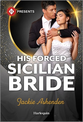 Cover Image for His Forced Sicilian Bride -- Jackie Ashenden, Mass Market Paperback
