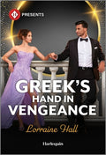Cover Image for Greek's Hand in Vengeance -- Lorraine Hall, Mass Market Paperback