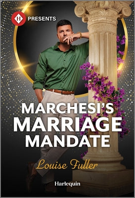 Cover Image for Marchesi's Marriage Mandate -- Louise Fuller, Mass Market Paperback
