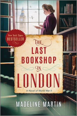 Cover Image for The Last Bookshop in London: A Novel of World War II -- Madeline Martin, Paperback