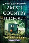 Cover Image for Amish Country Hideout -- Meghan Carver, Paperback