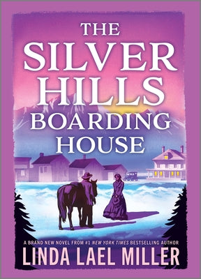 Cover Image for The Silver Hills Boarding House -- Linda Lael Miller, Hardcover