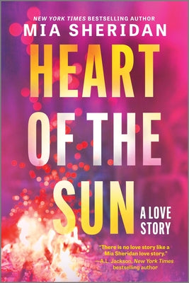 Cover Image for Heart of the Sun -- Mia Sheridan, Paperback