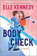 Cover Image for Body Check: A Spicy Hockey Rom-Com -- Elle Kennedy, Paperback