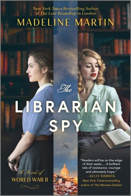 Cover Image for The Librarian Spy: A Novel of World War II -- Madeline Martin, Paperback