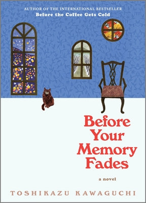 Cover Image for Before Your Memory Fades -- Toshikazu Kawaguchi, Hardcover
