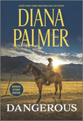 Cover Image for Dangerous -- Diana Palmer, Mass Market Paperback