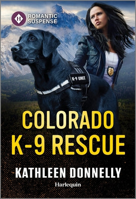Cover Image for Colorado K-9 Rescue -- Kathleen Donnelly, Mass Market Paperback