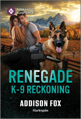 Cover Image for Renegade K-9 Reckoning -- Addison Fox, Mass Market Paperback